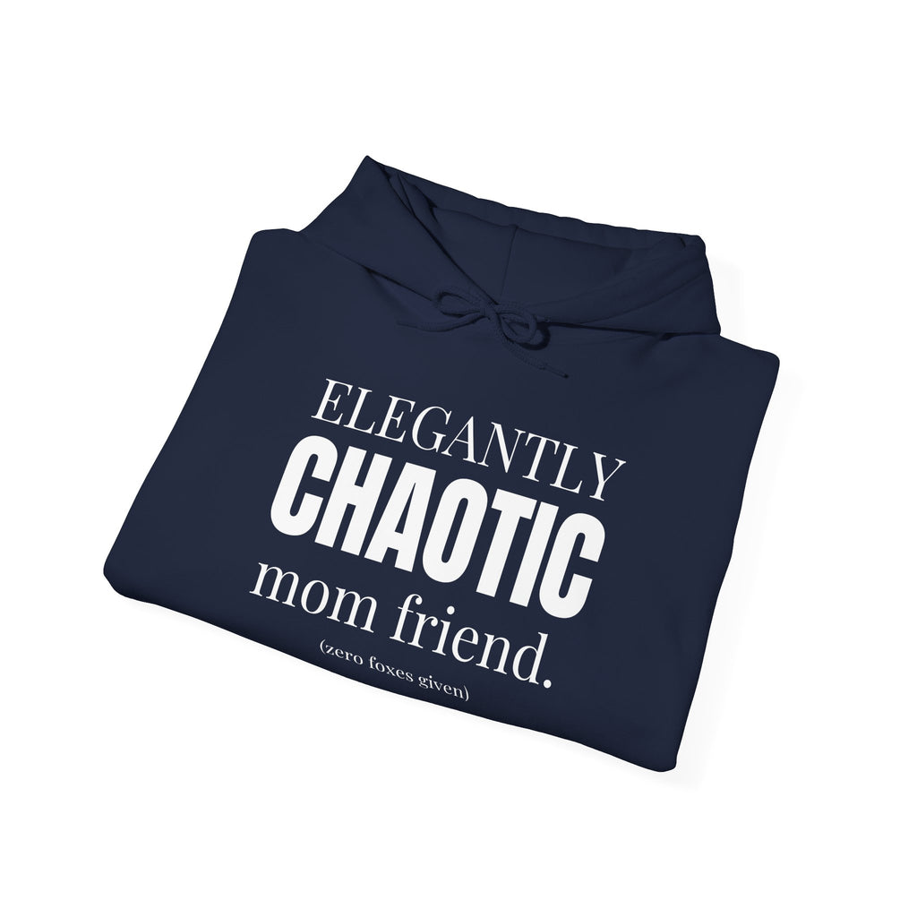 Elegantly Chaotic Mom Friend Hoodie | Funny Zero Foxes Given Sweatshirt | Minimalist Mom Life Pullover | Trendy Bestie Gift