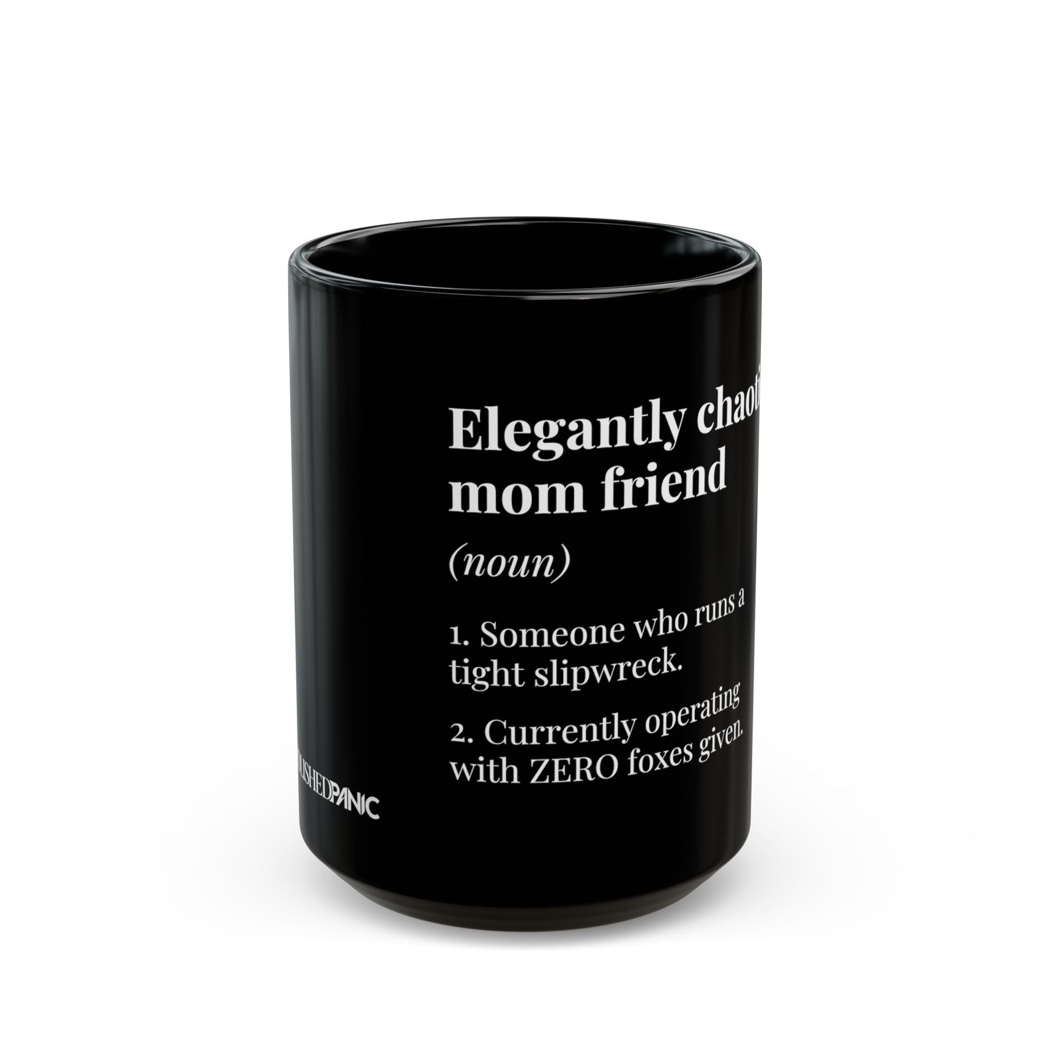 Elegantly Chaotic Mom Friend Dictionary Definition Coffee Mug | Funny Zero Foxes Given Black Cup | Sarcastic Bestie Gift | Tired Mom Mug