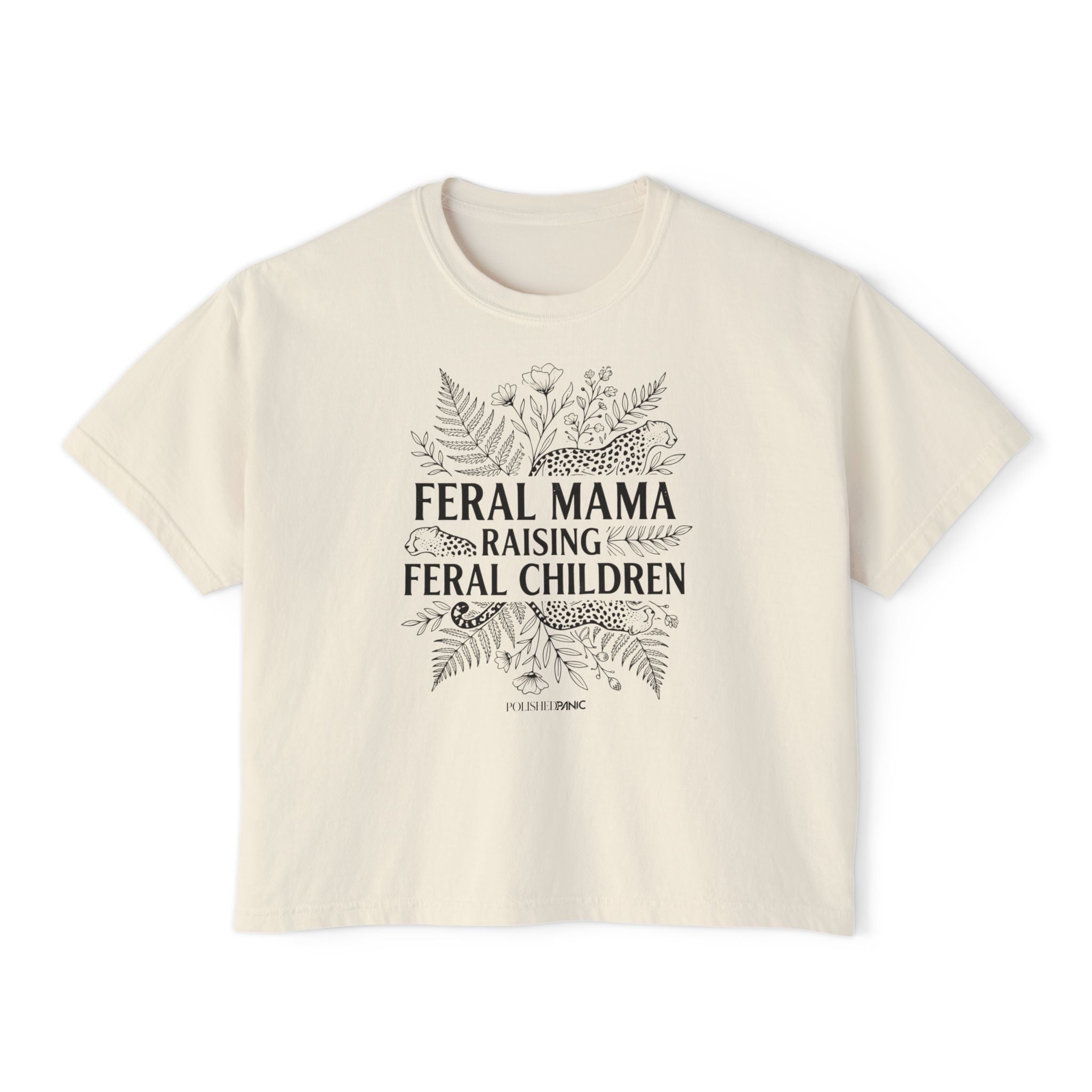 Feral Mama Raising Feral Children Boxy Tee