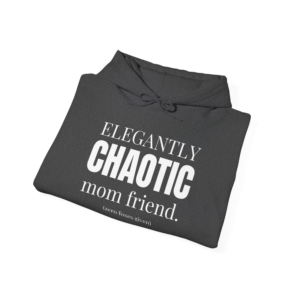 Elegantly Chaotic Mom Friend Hoodie | Funny Zero Foxes Given Sweatshirt | Minimalist Mom Life Pullover | Trendy Bestie Gift