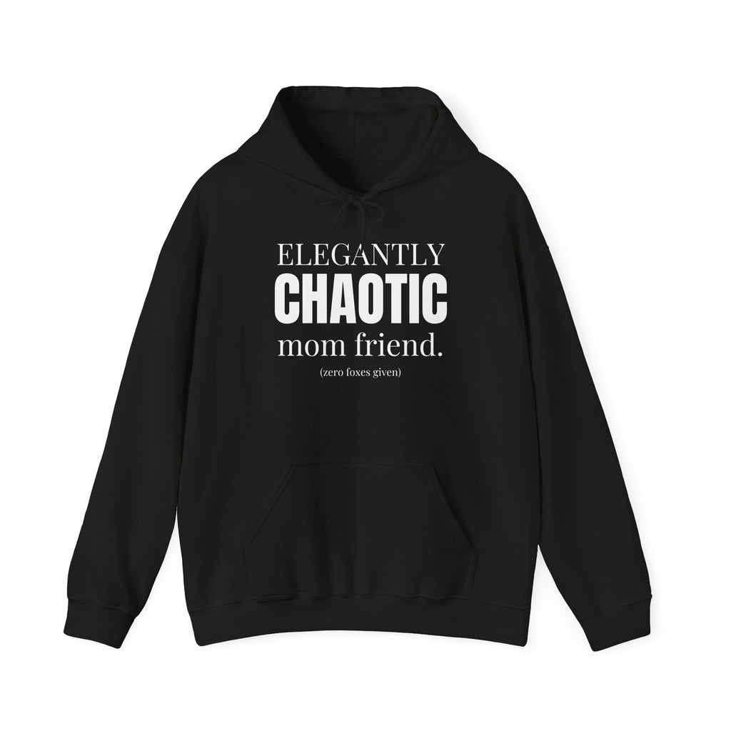 Elegantly Chaotic Mom Friend Hoodie | Funny Zero Foxes Given Sweatshirt | Minimalist Mom Life Pullover | Trendy Bestie Gift