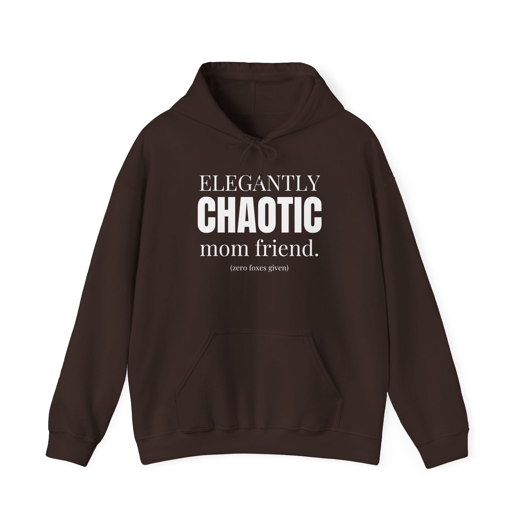 Elegantly Chaotic Mom Friend Hoodie | Funny Zero Foxes Given Sweatshirt | Minimalist Mom Life Pullover | Trendy Bestie Gift