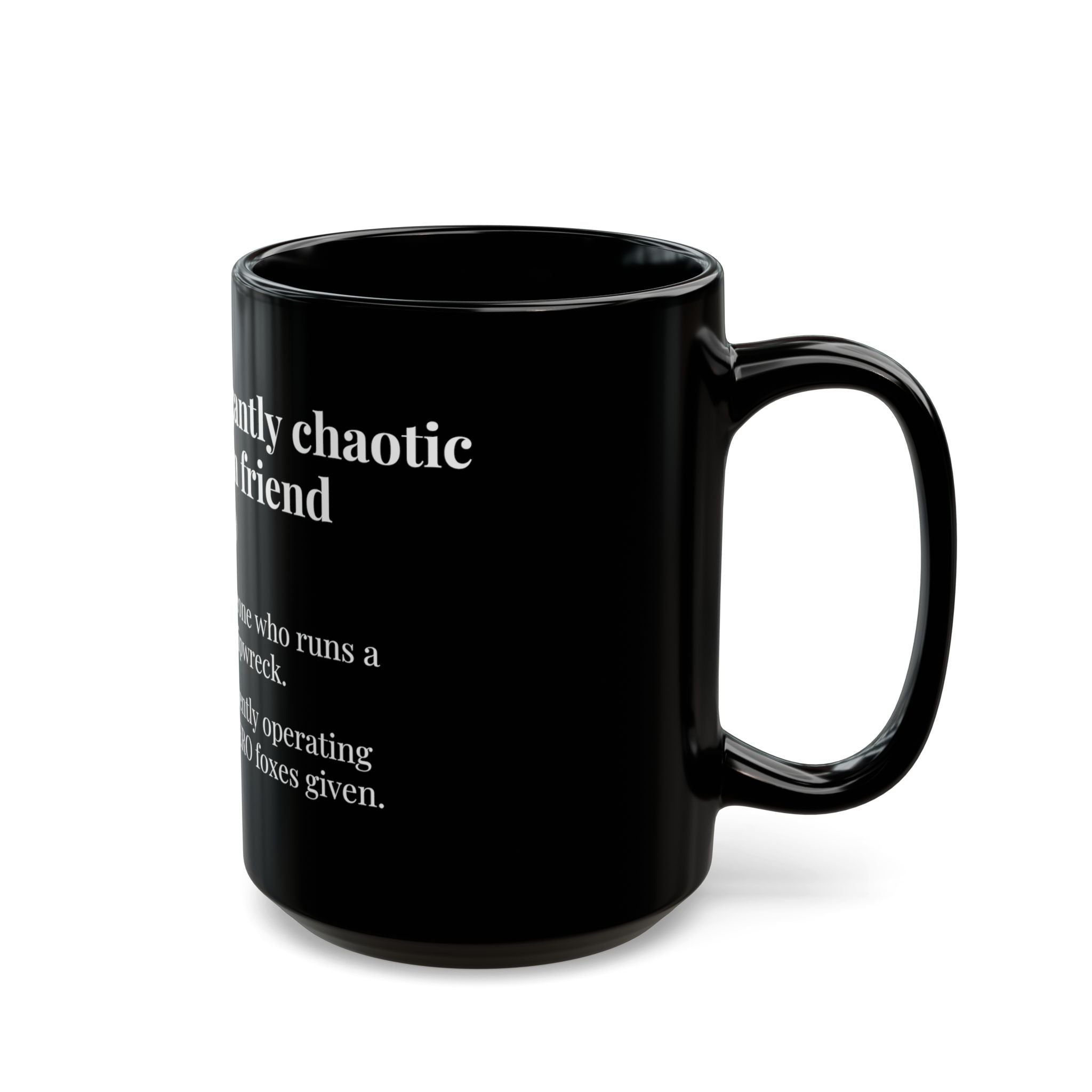 Elegantly Chaotic Mom Friend Dictionary Definition Coffee Mug | Funny Zero Foxes Given Black Cup | Sarcastic Bestie Gift | Tired Mom Mug